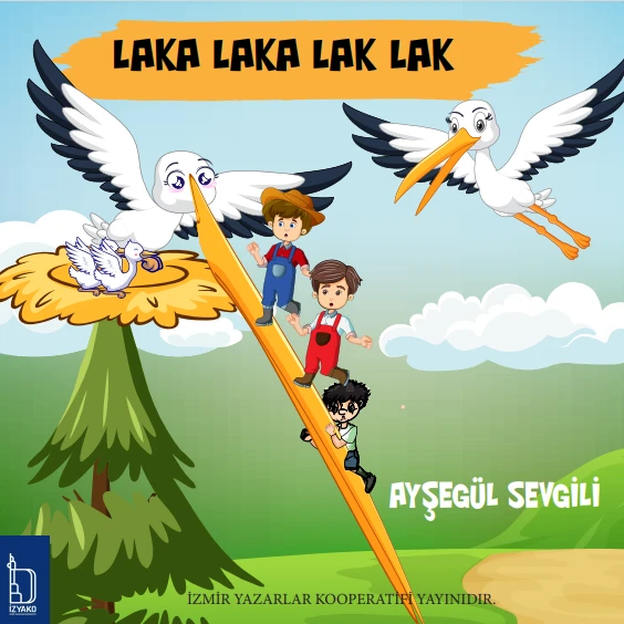 Laka Laka Lak Lak - Ayşegül Sevgili - İZYAKO Yayınları ürün görseli 1