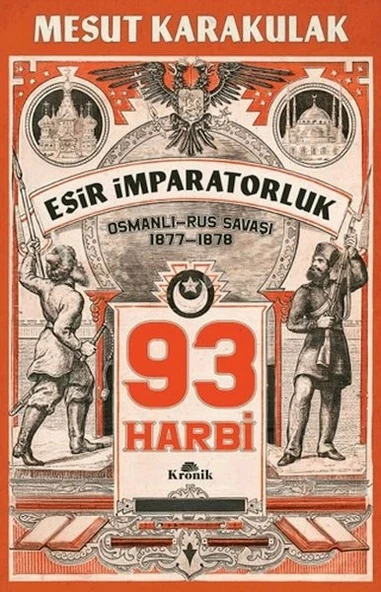 93 Harbi: 1877-1878 Osmanlı-Rus Savaşı ürün görseli 1