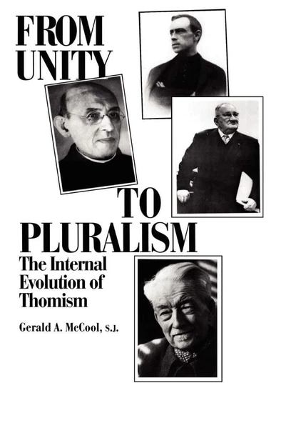 From Unity to Pluralism: The Internal Evolution of Thomism Gerald A. McCool ürün görseli 1
