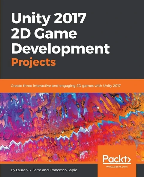 Unity 2017 2D Game Development Projects Ferro Sapio ürün görseli 1