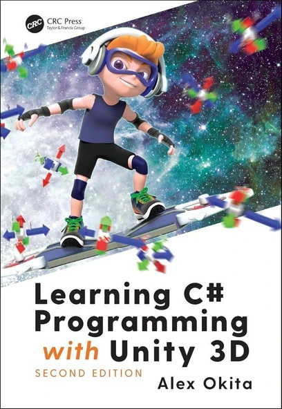 Learning C# Programming with Unity 3D 2nd Edition Alex Okita ürün görseli 1