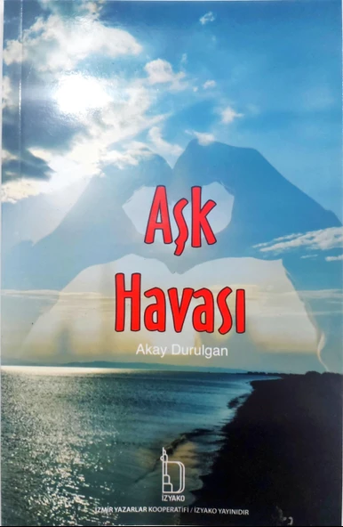 Aşk Havası - Akay Durulgan - İZYAKO Yayınları ürün görseli 1