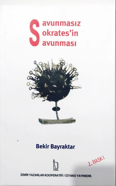 Savunmasız Sokrates'in Savunması - Bekir Bayraktar - İZYAKO Yayınları ürün görseli 1