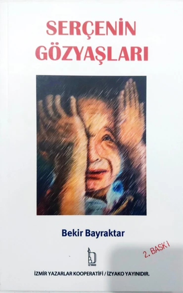Serçenin Gözyaşları - Bekir Bayraktar - İZYAKO Yayınları ürün görseli 1