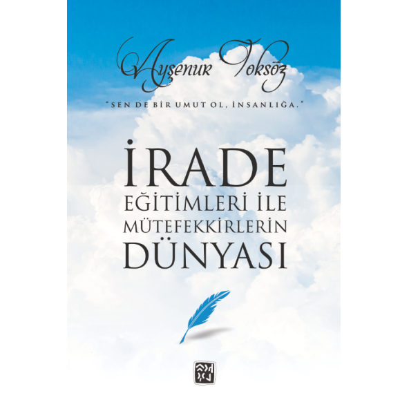 İrade Eğitimleri ile Mütefekkirlerin Dünyası - Ayşenur Toksöz ürün görseli 1