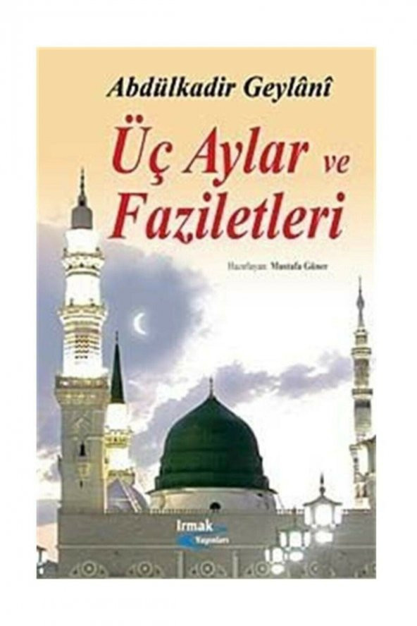 Üç Aylar ve Faziletleri Abdülkadir Geylani Irmak yayınları / Gene ürün görseli 1