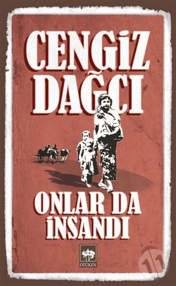 Onlar da İnsandı - Cengiz Dağcı - Ötüken Neşriyat - 100 TEMEL ESE ürün görseli 1