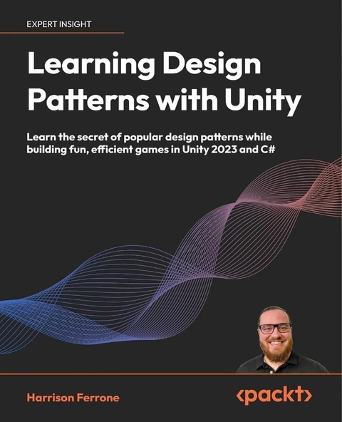 Learning Design Patterns with Unity: Learn the secret of popular design patterns while building fun, efficient games in Unity 2023 and C# Harrison Ferrone ürün görseli 1