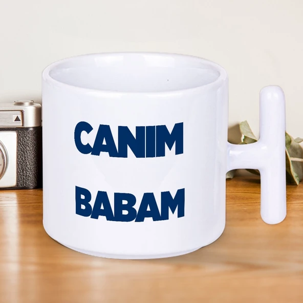 Canım Babam Yazılı Babalar Günü T Kupa Bardak ürün görseli 1