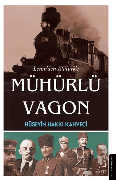 Lenin’den Atatürk’e Mühürlü Vagon - Resim 3