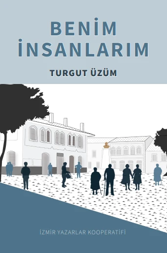 Benim İnsanlarım - Turgut Üzüm - İZYAKO Yayınları ürün görseli 1