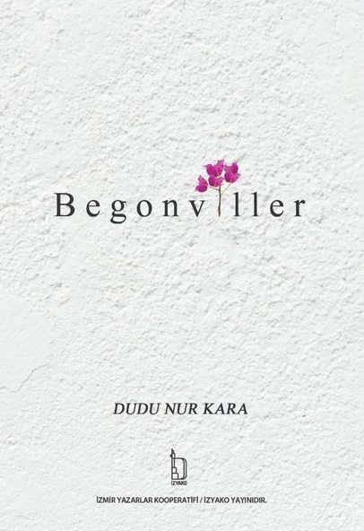 Begonviller - Dudu Nur Kara - İZYAKO Yayınları ürün görseli 1
