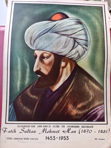 İstanbul'un 500. Fetih Yılı Hatırasına Hazırlanan Fatih Sultan Mehmet'in Çizim Posteri 1453 - 1953 , Güzel Sanatlar Resim Atölyesi 100 Kuruştur. ürün görseli 1