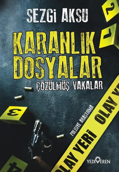 Karanlık Dosyalar : Çözülmüş Vakalar - Sezgi Aksu - Yediveren yay ürün görseli 1