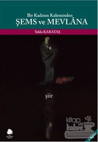 Bir Kadının Kaleminden Şems ve Mevlana ürün görseli 1