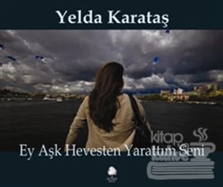 Ey Aşk Hevesten Yarattım Seni ürün görseli 1