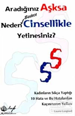 Aradığınız Aşksa Neden Sadece Cinsellikle Yetinesiniz? ürün görseli 1