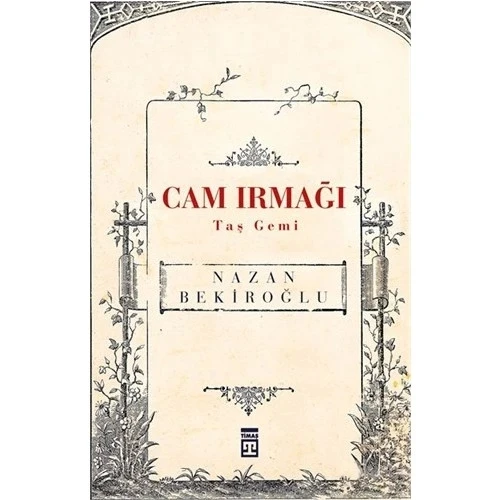 Cam Irmağı Taş Gemi Nazan Bekiroğlu- Timaş ürün görseli 1