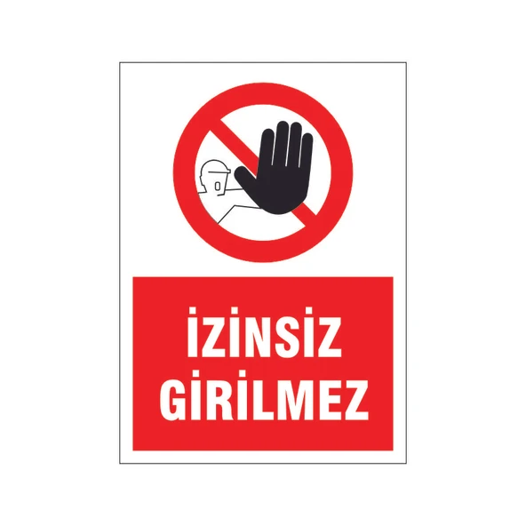 İzinsiz girilmez, isg uyarı levhası ürün görseli 1