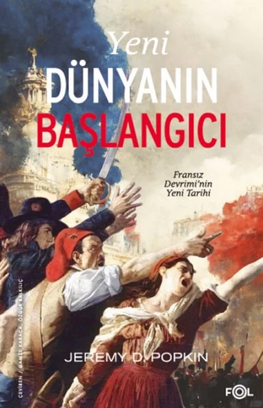 Yeni Dünyanın Başlangıcı –Fransız Devrimi’nin Yeni Tarihi ürün görseli 1