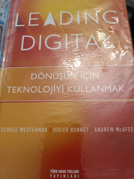 Leading Digital, Dijital Dönüşüm Dönüşüm İçin Teknolojiyi Kullanmak Ciltli G.Westerman, D.Bonnet, A. McAfee Türk Hava Yolları Yayınları ürün görseli 1