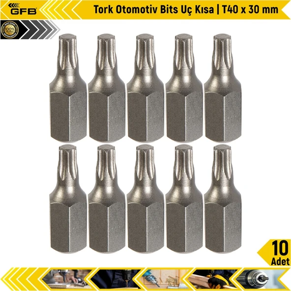 Gfb Tork Otomotiv Bits Uç Kısa | T 40 X 30 Mm | 10 Adet ürün görseli 1