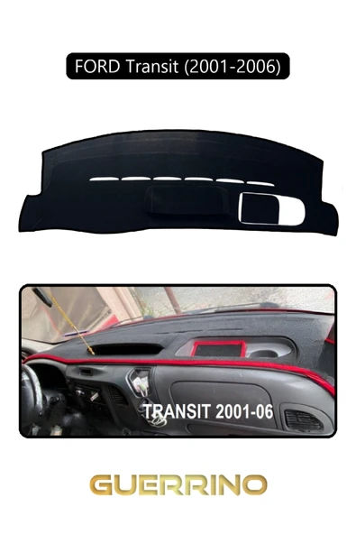Guerrino  FORD Transit (2001-2006)TORPİDO KORUMA HALISI SİYAH KENAR ürün görseli 1