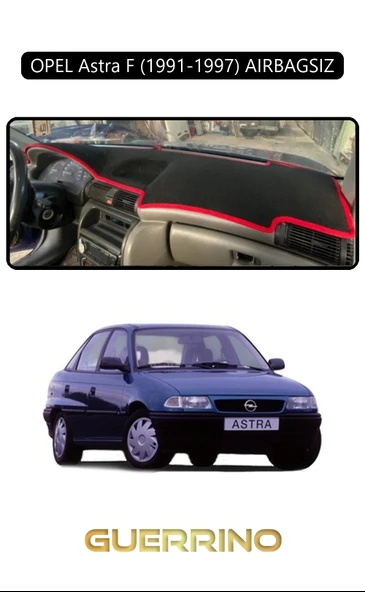 Guerrino  OPEL Astra F 1991-1997 AIRBAGSIZTORPİDO KORUMA HALISI SİYAH KENAR ürün görseli 1