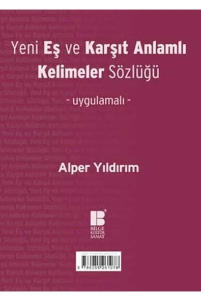 Yeni Eş Ve Karşıt Anlamlı Kelimeler Sözlüğü / A.Yıldırım Bilge Kültür Sanat ürün görseli 1