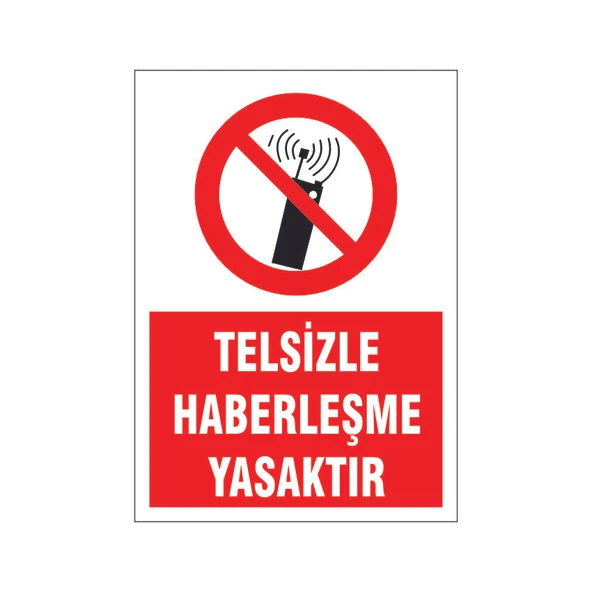 Telsizle haberleşme yasaktır, isg uyarı levhası ürün görseli 1