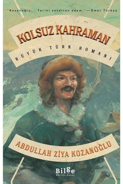 Kolsuz Kahraman Abdullah Ziya Kozanoğlu Bilge Kültür ürün görseli 1