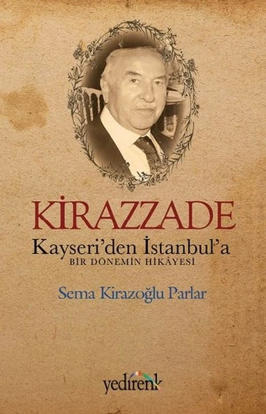 Kirazzade Kayseri'den İstanbul'a Bir Dönemin Hikayesi ürün görseli 1