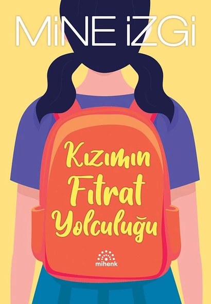 Kızımın Fıtrat Yolculuğu - Mine İzgi - Mihenk Yayınları ürün görseli 1
