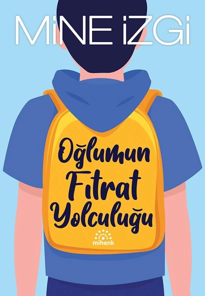 Oğlumun Fıtrat Yolculuğu - Mine İzgi - Mihenk Yayınları ürün görseli 1