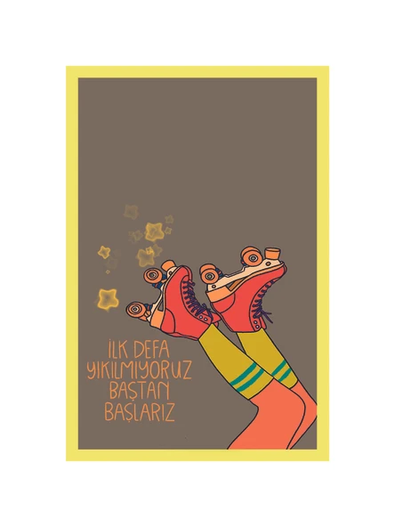 Ilk Defa Yikilmayiz Bastan Baslariz  Motivasyon Temalı Hediye Not Kartı ve Kartpostal  10x15 cm ürün görseli 1