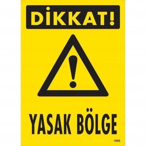 Mey İthalat® Dikkat Yasak Bölge Uyarı Levhası 25x35 KOD:1606 ürün görseli 1