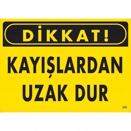 Mey İthalat® Dikkat Kayışlardan Uzak Dur Uyarı Levhası 25x35 KOD:225 ürün görseli 1