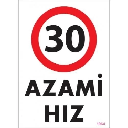 Mey İthalat® 30 Azami Hız Uyarı Levhası 25x35 KOD:1964 ürün görseli 1