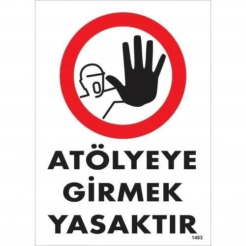 Mey İthalat® Atölyeye Girmek Yasaktır Uyarı Levhası 25x35 KOD:1483 ürün görseli 1