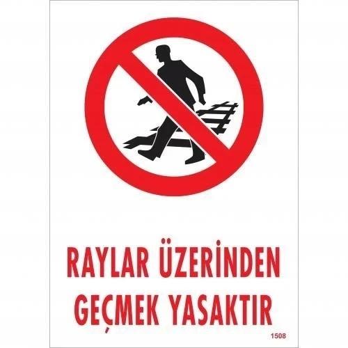 Mey İthalat® Raylar Üzerinden Geçmek Yasaktır Uyarı Levhası 25x35 KOD:1508 ürün görseli 1
