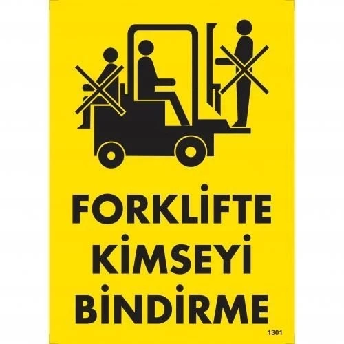 Mey İthalat® Forklifte Kimseyi Bindirme Uyarı Levhası 25x35 KOD:1301 ürün görseli 1