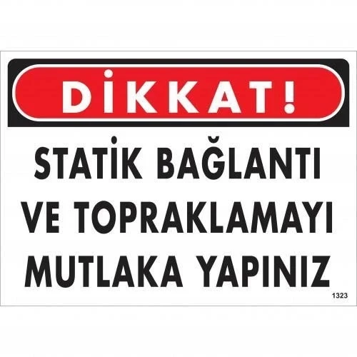 Mey İthalat® Dikkat Statik Bağlantı Ve Topraklamayı Mutlaka Yapınız Uyarı Levhası 25x35 KOD:1323 ürün görseli 1