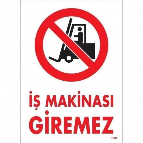 Mey İthalat® İş Makinası Giremez Uyarı Levhası 25x35 KOD:1307 ürün görseli 1