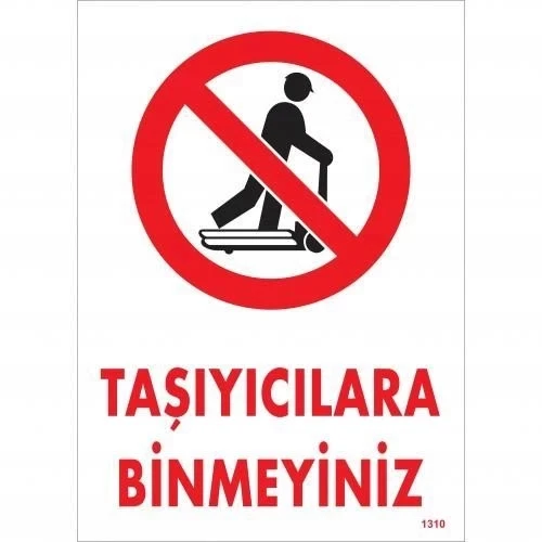 Mey İthalat® Taşıyıcılara Binmeyiniz Uyarı Levhası 25x35 KOD:1310 ürün görseli 1