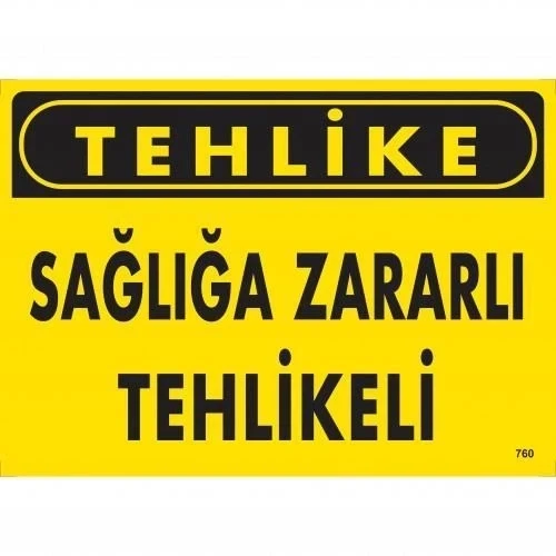 Mey İthalat® Tehlike Sağlığa Zararlı Tehlike Uyarı Levhası 25x35 KOD:760 ürün görseli 1