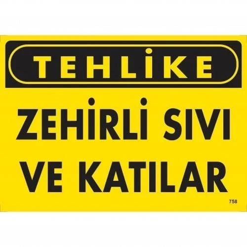 Mey İthalat® Tehlike Zehirli Sıvı Ve Katılar Uyarı Levhası 25x35 KOD:758 ürün görseli 1