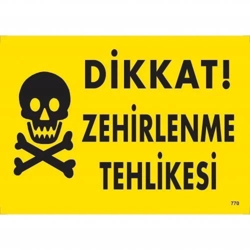 Mey İthalat® Dikkat Zehirlenme Tehlikesi Uyarı Levhası 25x35 KOD:770 ürün görseli 1