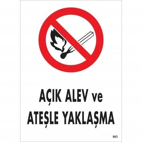Mey İthalat® Açık Alev Ve Ateşle Yaklaşma Uyarı Levhası 25x35 KOD:863 ürün görseli 1