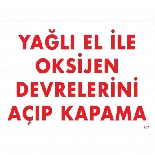 Mey İthalat® Yağlı El İle Oksijen Devrelerini Açıp Kapama Uyarı Levhası 25x35 KOD:707 ürün görseli 1