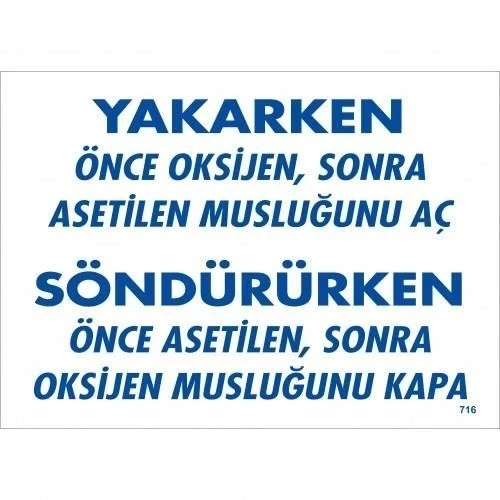 Mey İthalat® Yakarken Önce Oksijen Sonra Asetilan Musluğunu Aç Söndürüken Önce Uyarı Levhası 25x35 KOD:716 ürün görseli 1